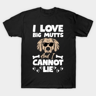 I Love Big Mutts And I Cannot Lie T shirt For Women T-Shirt